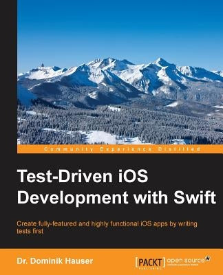 Test-driven development with Swift by Hauser, Dominik