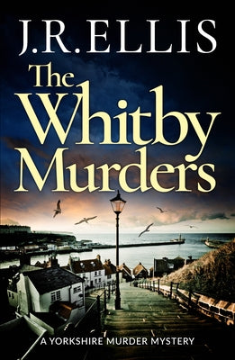 The Whitby Murders by Ellis, J. R.
