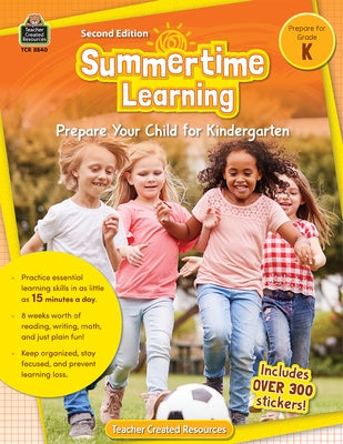 Summertime Learning, Second Edition (Prep. for Gr. K) by Teacher Created Resources