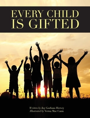 Every Child Is Gifted by Hervey, Joy Gorham