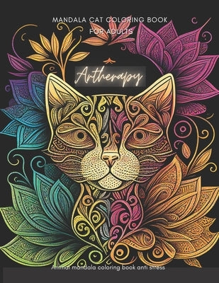 Artherapy, Mandala cat coloring book for adults: Animal mandala coloring book anti stress by B. Lambert, Jeffrey