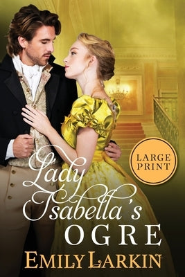 Lady Isabella's Ogre by Larkin, Emily