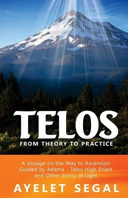 Telos - From Theory To Practice by Segal, Ayelet