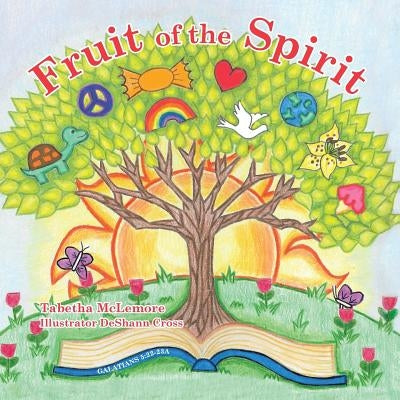 Fruit of the Spirit by McLemore, Tabetha