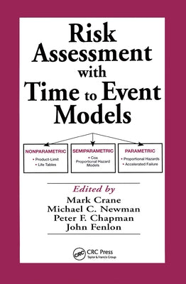 Risk Assessment with Time to Event Models by Crane, Mark