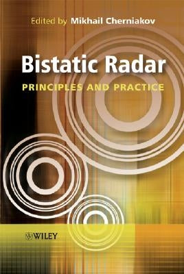 Bistatic Radar: Principles and Practice by Cherniakov, Mikhail