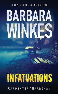 Infatuations: A Lesbian Detective Novel by Winkes, Barbara