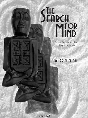 The Search for Mind: Second Edition by Ó. Nualláin, Seán