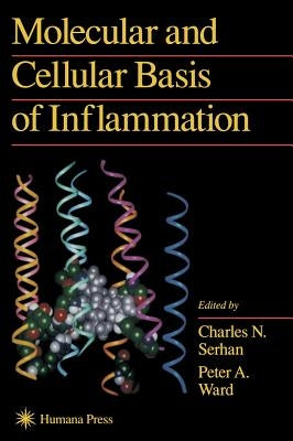 Molecular and Cellular Basis of Inflammation by Serhan, Charles N.