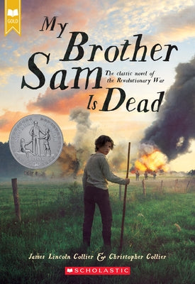 My Brother Sam Is Dead (Scholastic Gold) by Collier, James Lincoln