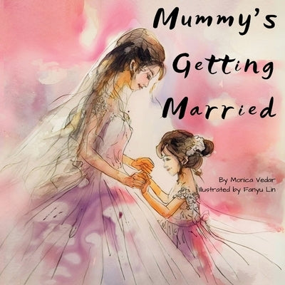 Mummy's Getting Married by Vedar, Monica