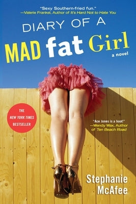 Diary of a Mad Fat Girl by McAfee, Stephanie