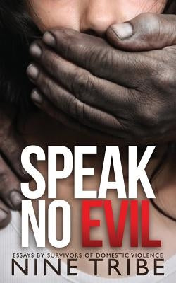 Speak No Evil by Tribe, Nine