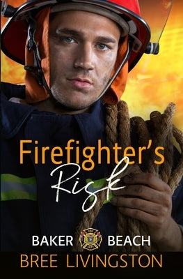 Firefighter's Risk: A Clean First Responders Romance Book Two by Schrunk, Christina