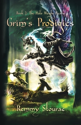 Grim's Prodigies 2: The Halo Weighs Heavy by Stourac, Remmy