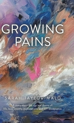 Growing Pains by Taylor-Malo, Sarah