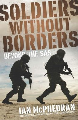 Soldiers Without Borders by McPhedran, Ian