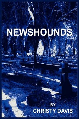 Newshounds by Davis, Christy