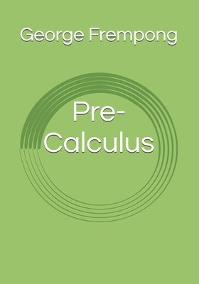 Pre-Calculus by Frempong, George N.