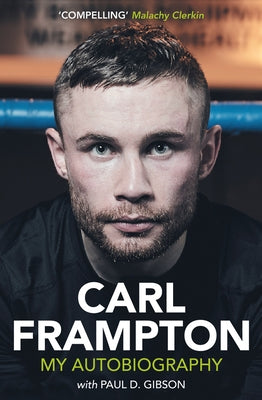 Carl Frampton: My Autobiography by Frampton, Carl