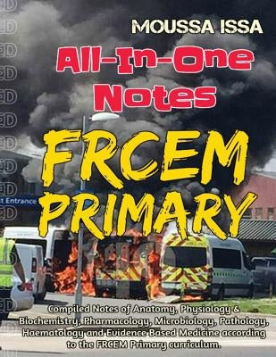 Frcem Primary: All-In-One Notes (2018 Edition, Black & White) by Issa, Moussa
