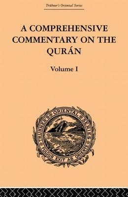 A Comprehensive Commentary on the Quran: Comprising Sale's Translation and Preliminary Discourse: Volume I by Wherry, E. M.