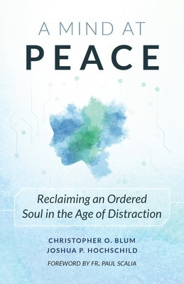 A Mind at Peace by Blum, Christopher Olaf