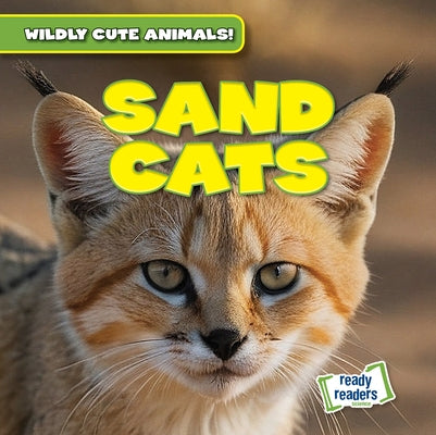 Sand Cats by Rajczak Nelson, Kristen