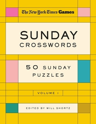 New York Times Games Sunday Crosswords Volume 1: 50 Sunday Puzzles by Shortz, Will