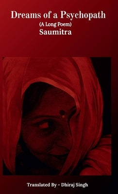 Dreams of a Psychopath: A long poem by Saumitra Saxena