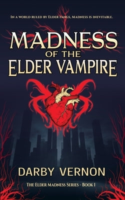 Madness of the Elder Vampire by Vernon, Darby