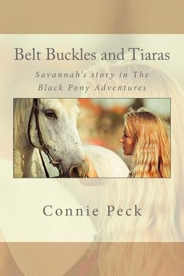 Belt Buckles and Tiaras by Peck, Connie