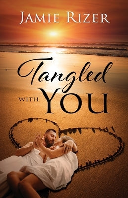 Tangled With You by Rizer, Jamie