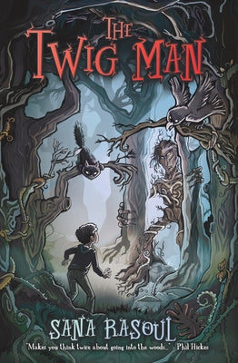 The Twig Man by Rasoul, Sana