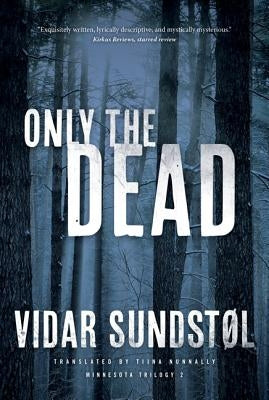 Only the Dead by Sundstøl, Vidar