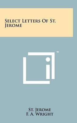 Select Letters Of St. Jerome by Jerome, St
