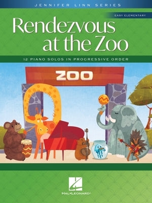 Rendezvous at the Zoo - 12 Piano Solos in Progressive Order: Jennifer Linn Series Easy Elementary Solos by Linn, Jennifer