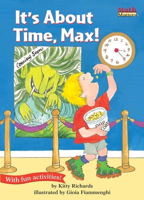 It's about Time, Max! by Richards, Kitty