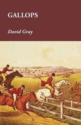 Gallops by Gray, David