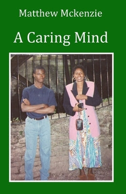 A Caring Mind by McKenzie, Matthew