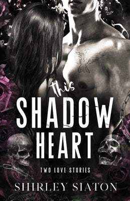 This Shadow Heart by Siaton, Shirley