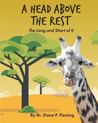 A Head Above the Rest: The Long and Short of It by Fleming, Diane P.