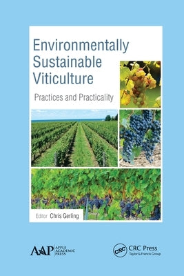 Environmentally Sustainable Viticulture: Practices and Practicality by Gerling, Chris