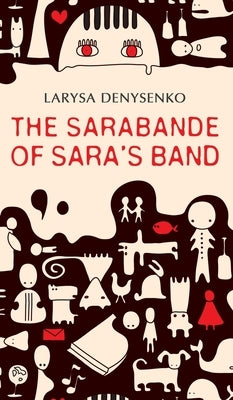 The Sarabande of Sara's Band by Denysenko, Larysa