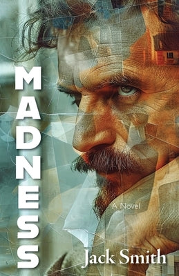 Madness by Smith, Jack