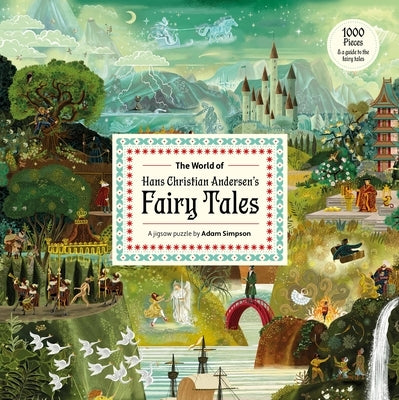 The World of Hans Christian Andersen's Fairy Tales: A 1000-Piece Jigsaw Puzzle by Adam Simpson by Simpson, Adam