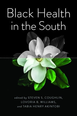 Black Health in the South by Coughlin, Steven S.