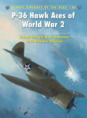 P-36 Hawk Aces of World War 2 by Persyn, Lionel