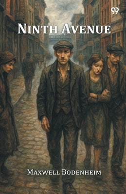 Ninth Avenue by Bodenheim, Maxwell