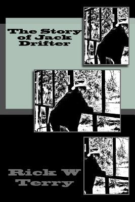 The Story of Jack Drifter by Terry, Rick W.